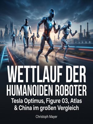 cover image of Wettlauf Der Humanoiden Roboter